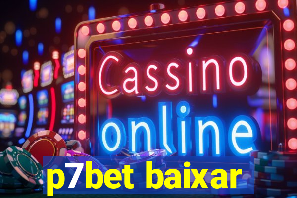 p7bet baixar